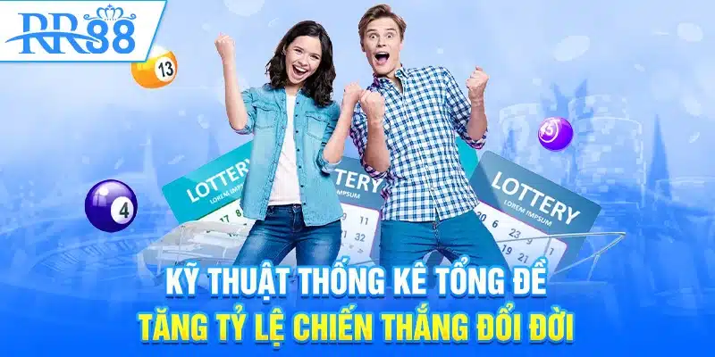 Thống Kê Tổng Đề RR88 - Phương Pháp Chơi Hay, Thắng Lớn Mỗi Ngày 2 Kỹ thuật thống kê tổng đề tăng tỷ lệ chiến thắng đổi đời