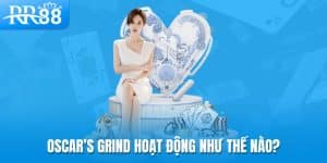 Oscar’s Grind hoạt động như thế nào?