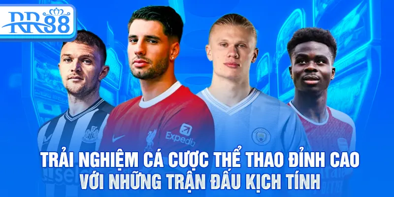 Trải nghiệm cá cược thể thao đỉnh cao với những trận đấu kịch tính